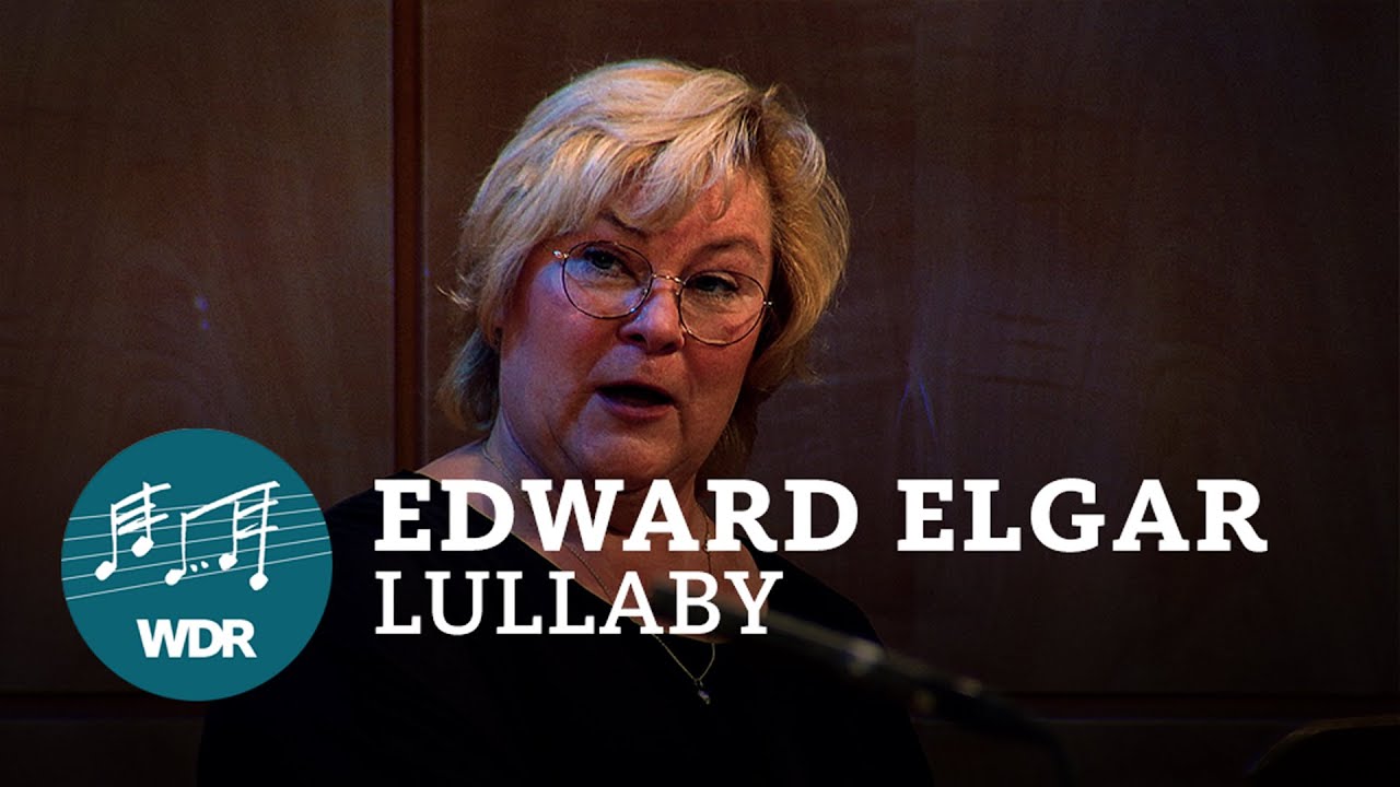 Edward Elgar - Lullaby | WDR Rundfunkchor