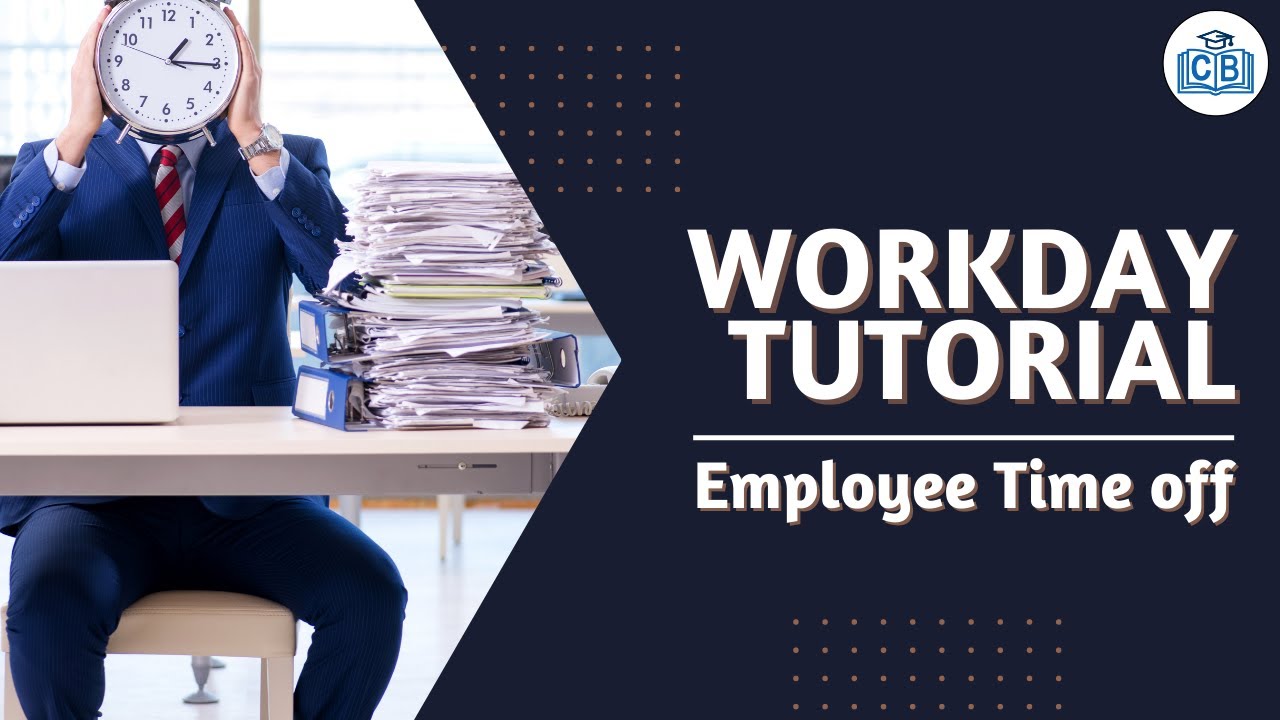 Workday Tutorial - 03 Employee, Time off
