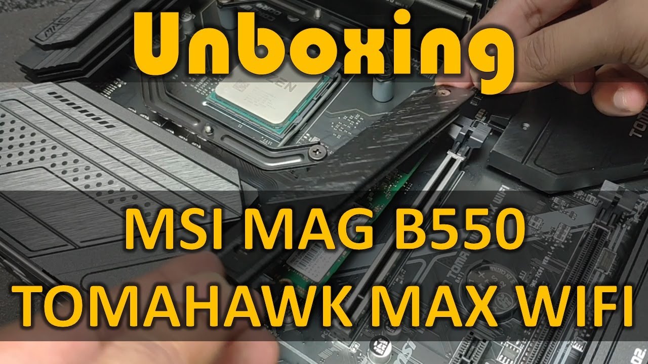 MSI MAG B550 TOMAHAWK MAX WIFI Unboxing