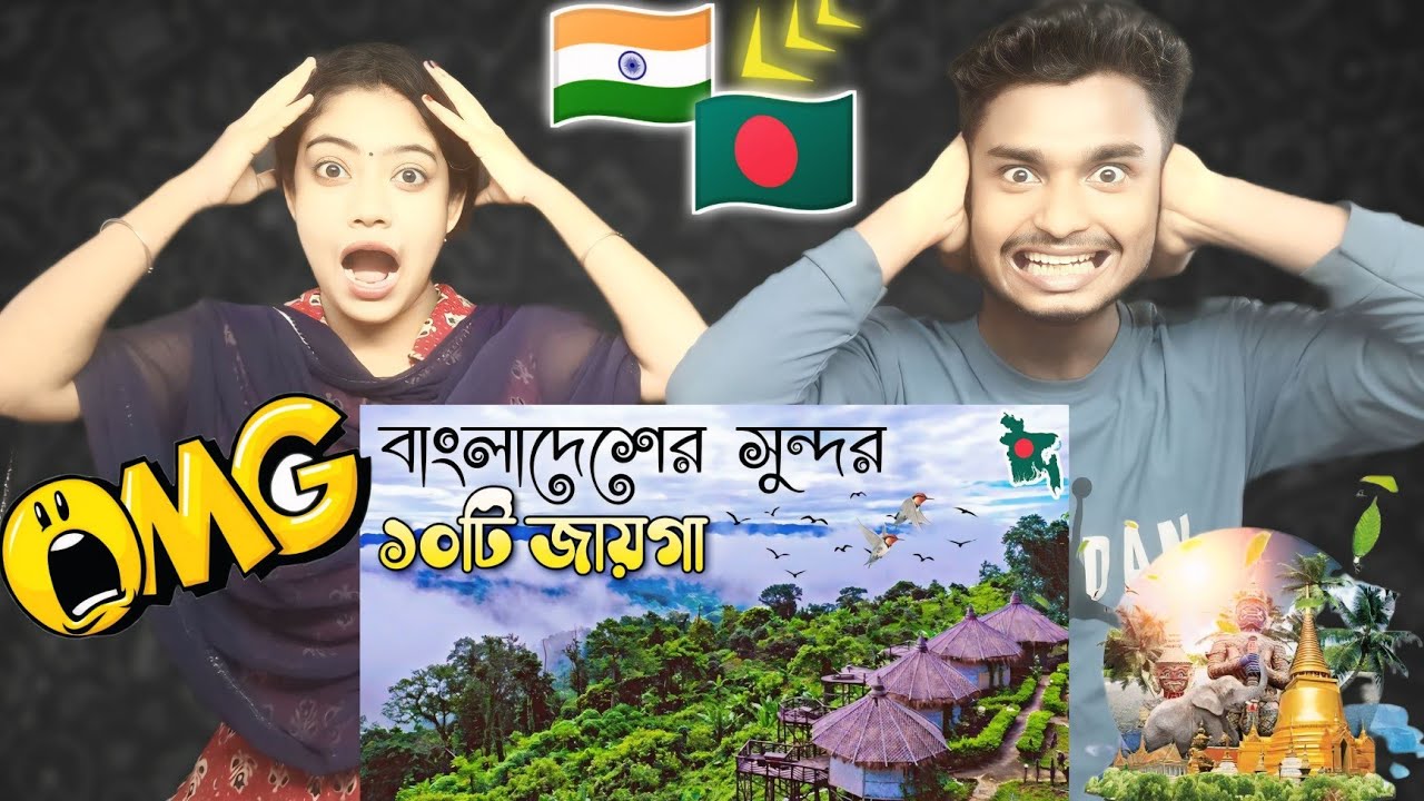 Indian Reaction On | Top ten tourist place in বাংলাদেশ 🇧🇩 Amazing Places to Visit in Bangladesh