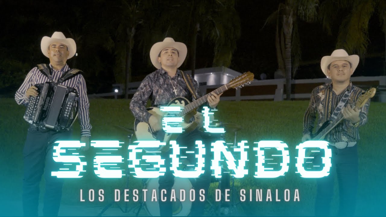 El Segundo- Los Destacados De Sinaloa (Video Oficial)