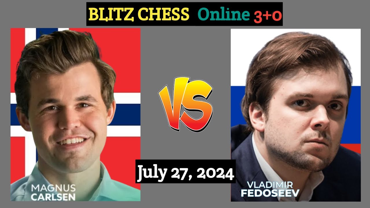 Magnus Carlsen vs Vladimir Fedoseev || Blitz Chess Online 3+0 | chesscom | July 27, 2024