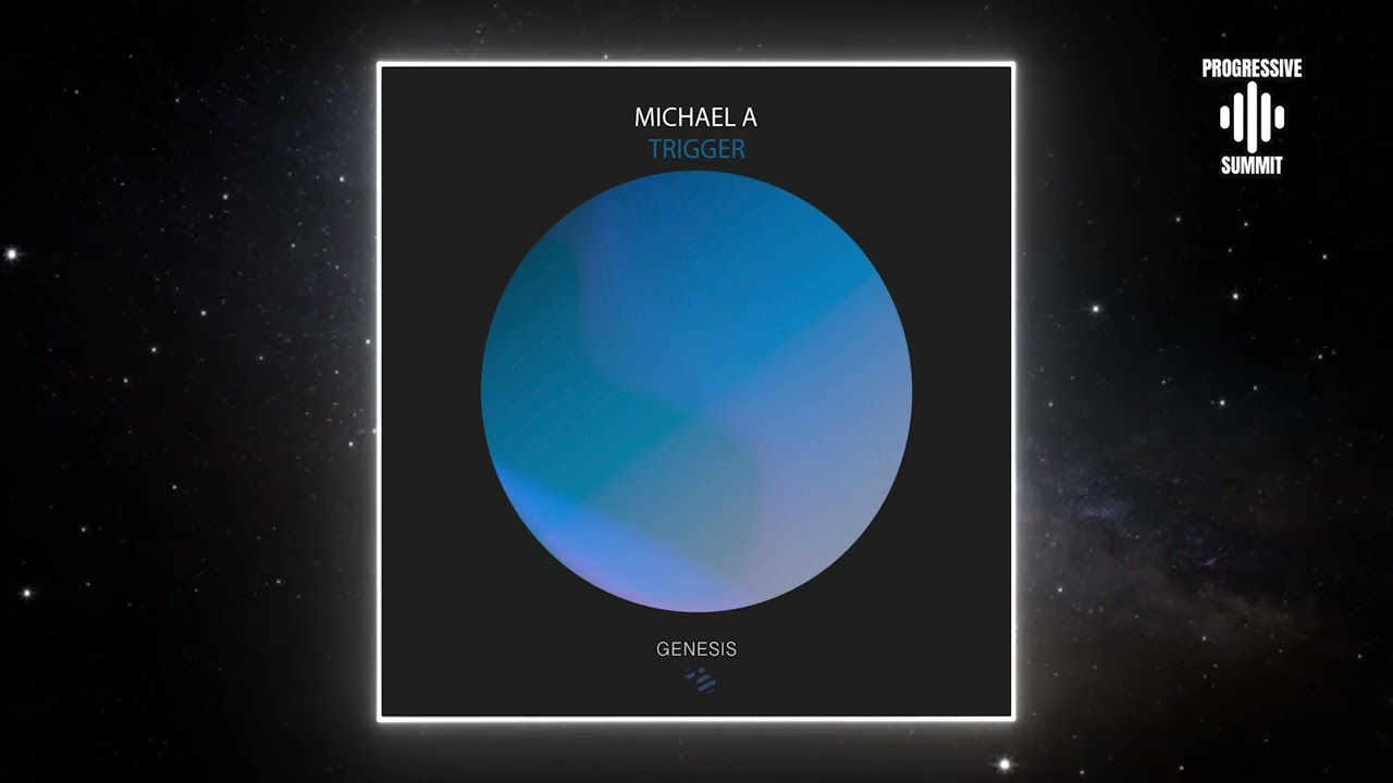 Michael A - Trigger (Original Mix) [Genesis Music]