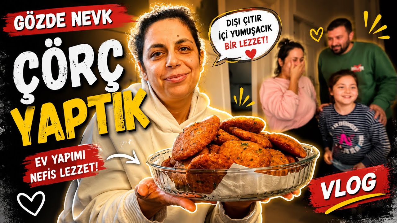 EVDE ÇÖRÇ YAPTIK