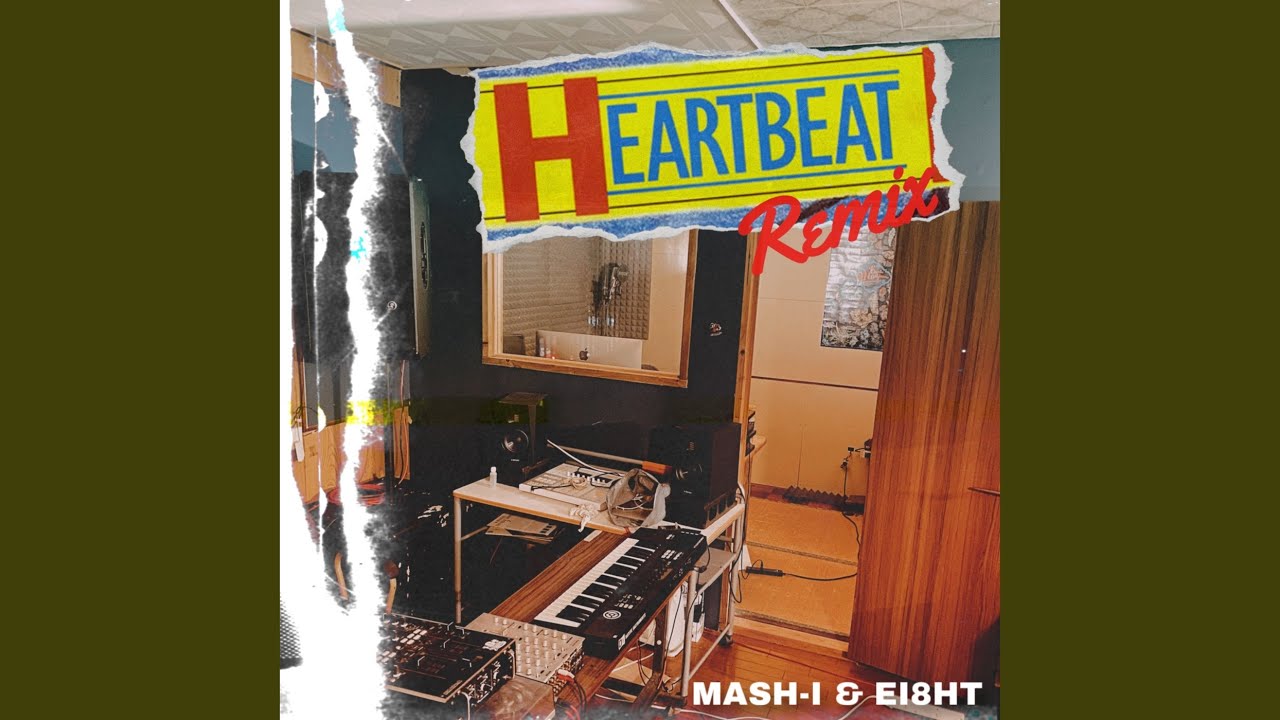 HEART BEAT (feat. MASH-I & EI8HT) (Remix)