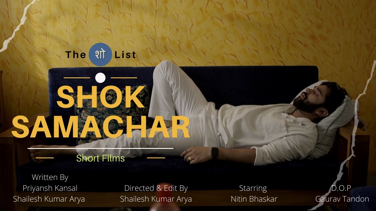 Shok Samachar || Nitin Bhaskar || The Show List|| Hindi Short Film