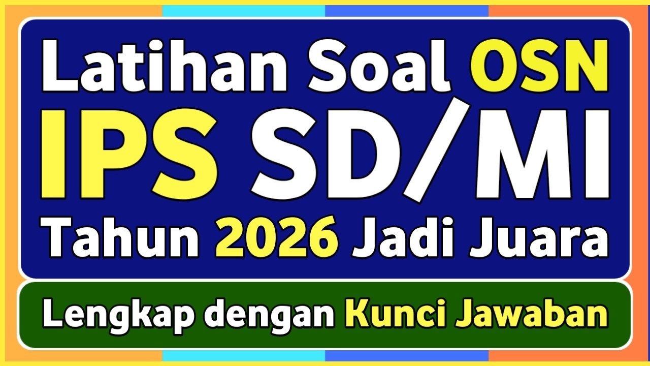 Soal OSN IPS SD/MI Tahun 2026 Beserta Kunci Jawabannya | Olimpiade Sains Nasional 2026