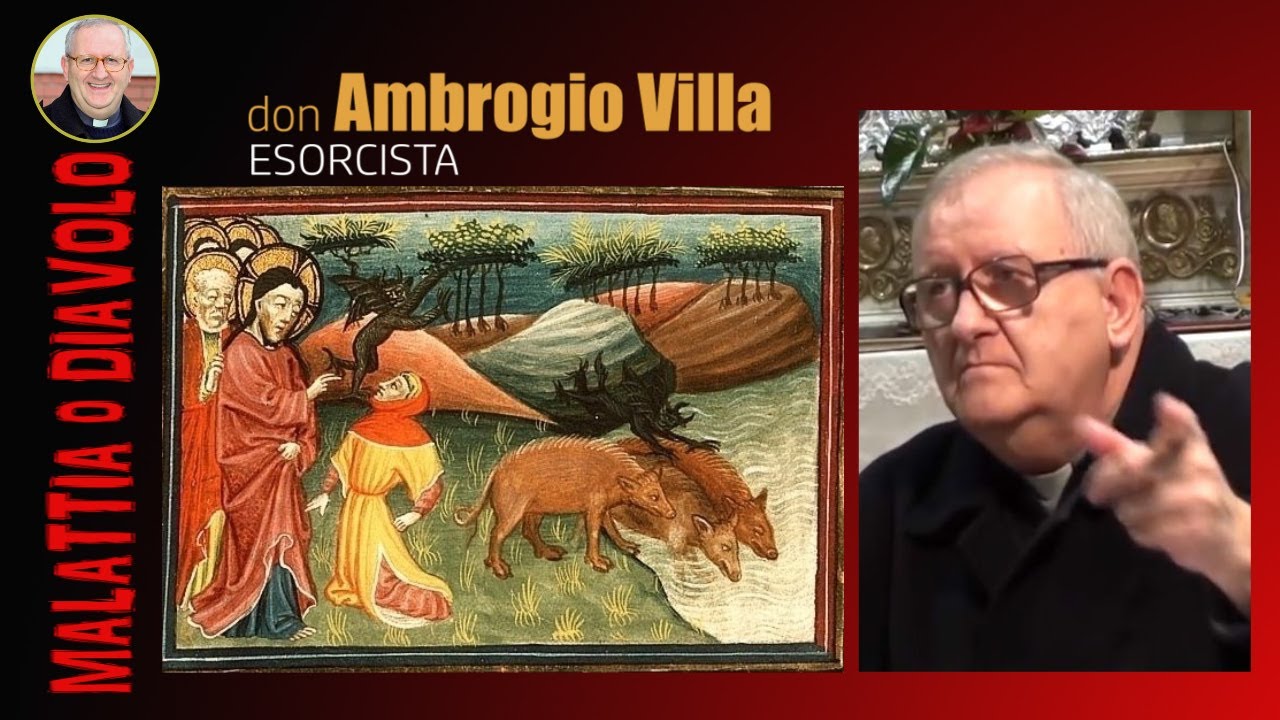 MALATTIA o DIAVOLO - Don Ambrogio Villa, Esorcista