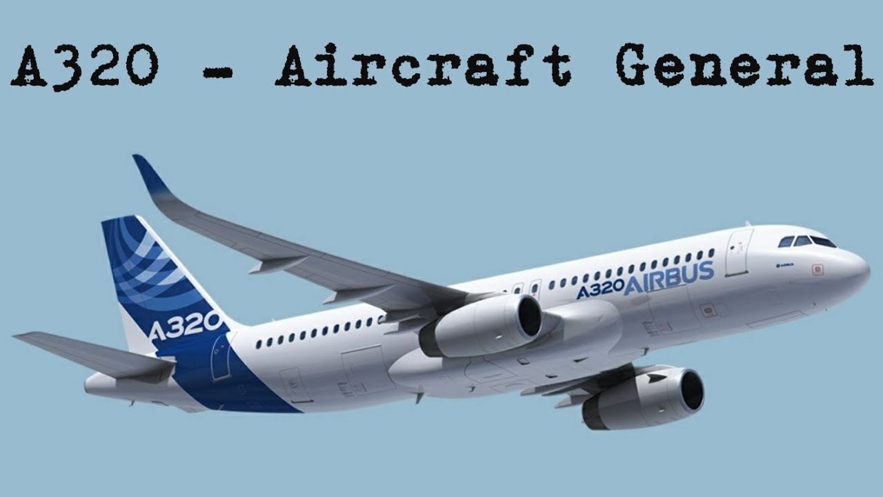 A320 - Aircraft General  #1