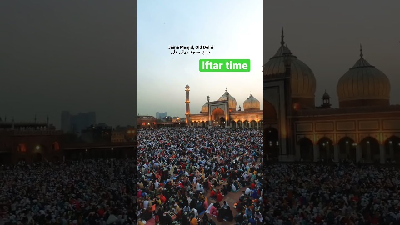 Jama Masjid purani Delhi Ramzan iftar time
