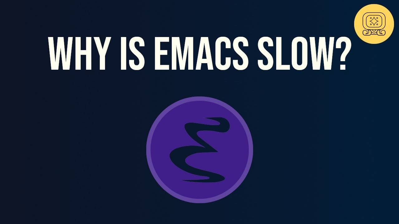 Why is My Emacs Slow?
