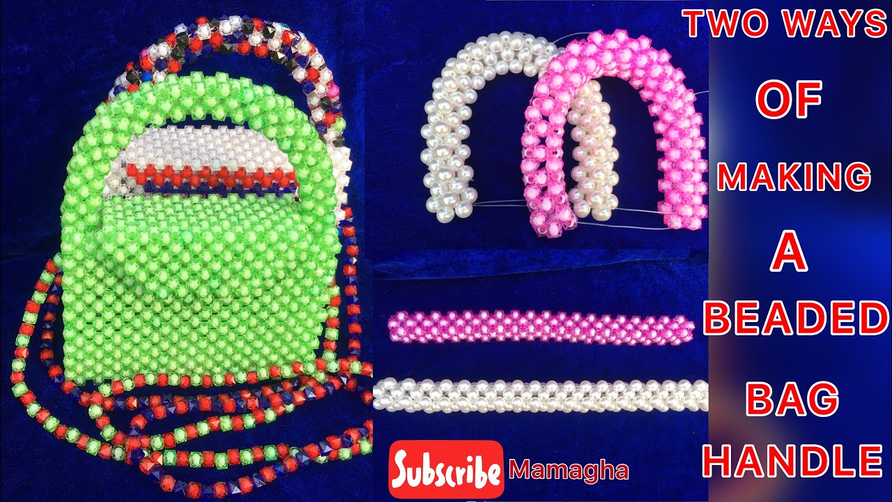 TWO WAYS OF MAKING A BEADED BAG HANDLE. BEGINNER FRIENDLY.