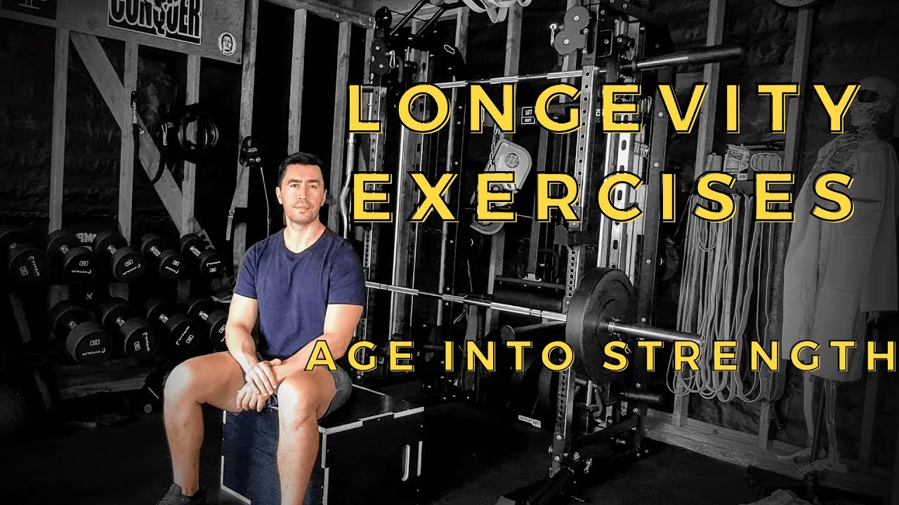 Longevity Exercises: Strength for The Long Haul