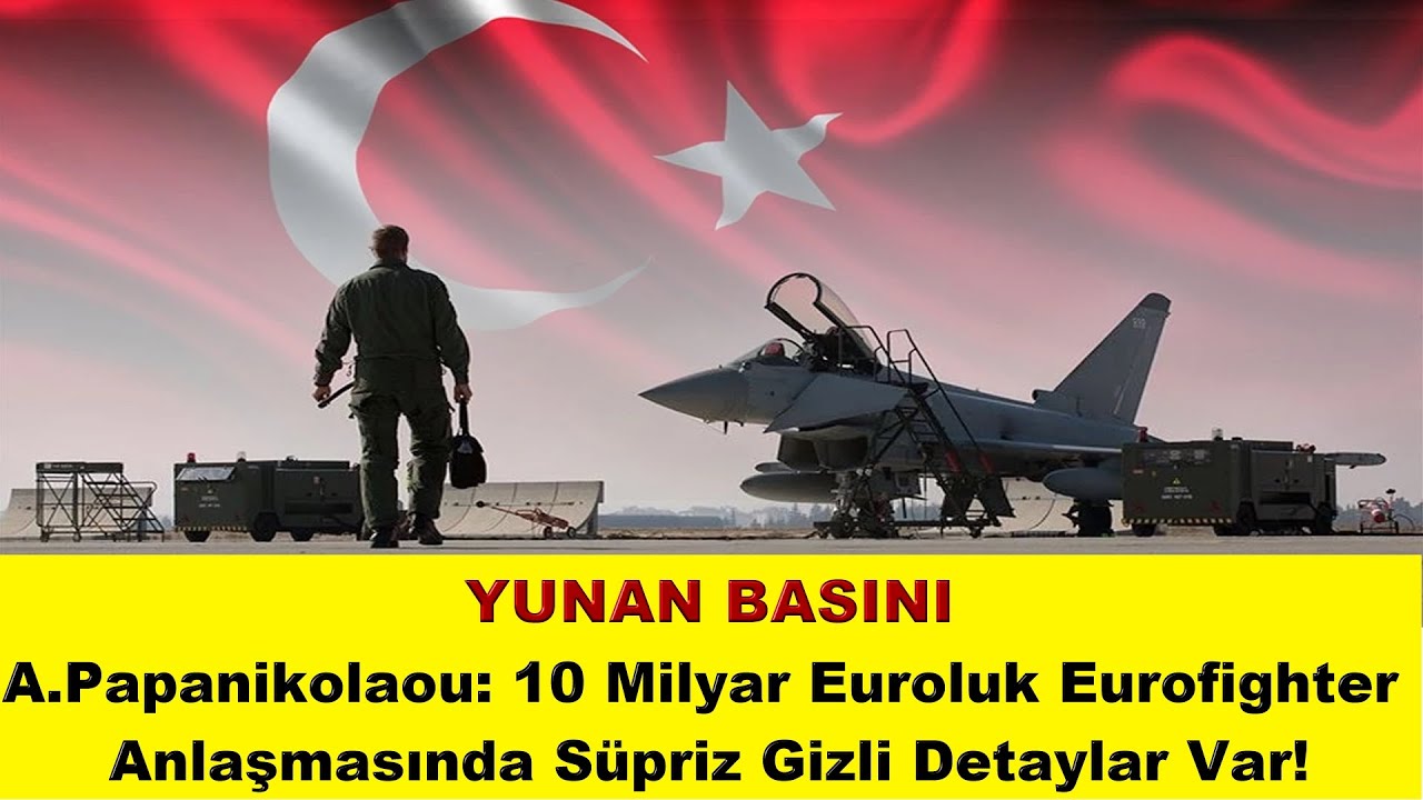 General A.Papanikolaou: 10 Milyar Euroluk Eurofighter Anlaşmasında S&uuml;priz Gizli Detaylar Var!