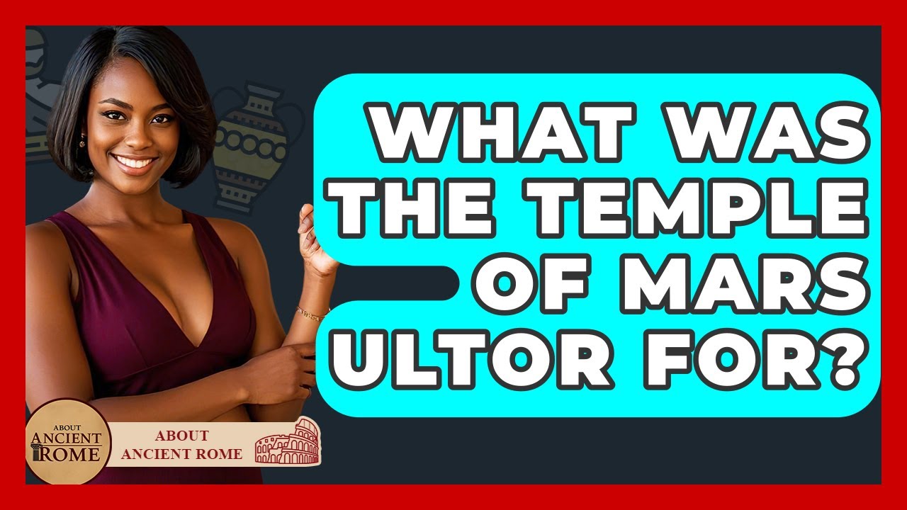 What Was The Temple Of Mars Ultor For? - All About Rome