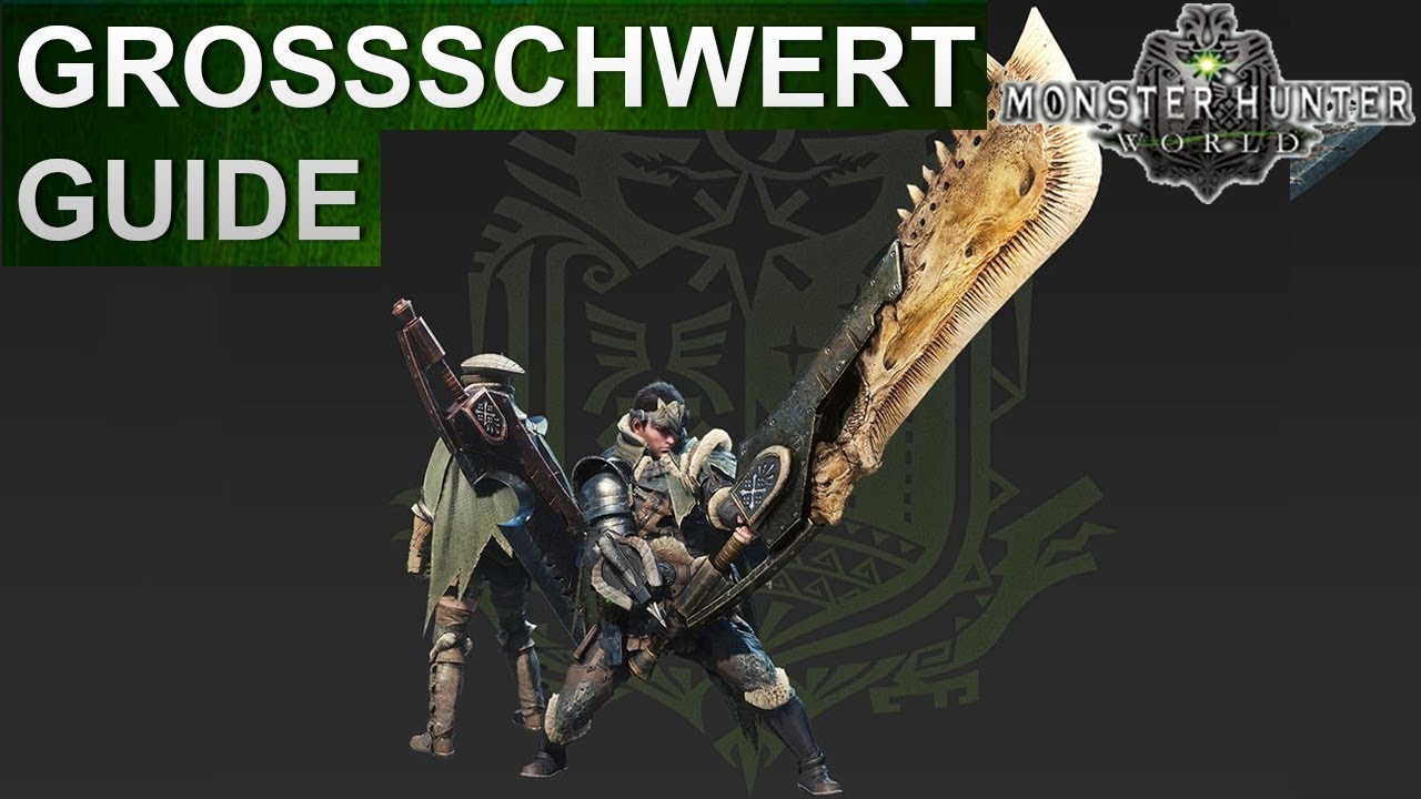 Monster Hunter World: Grossschwert Guide (Deutsch/German)