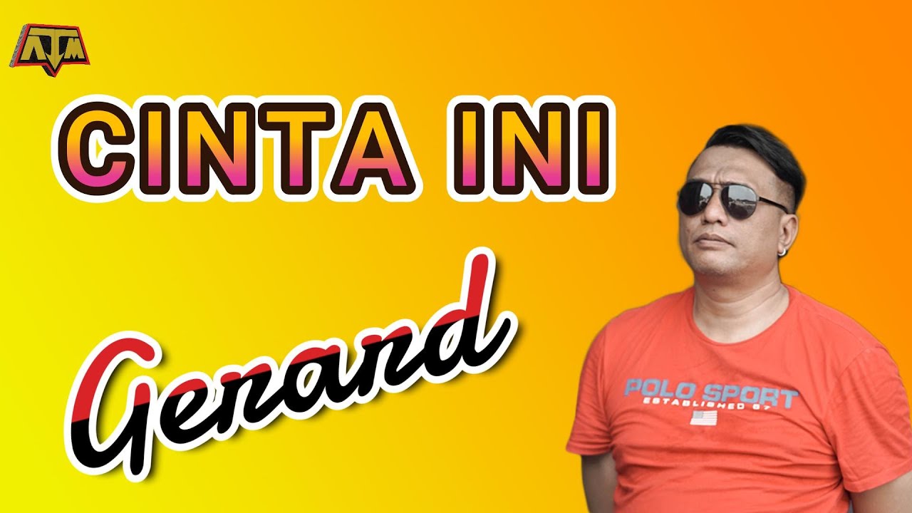 CINTA INI - GERARD LAISINA (OFFICIAL VIDEO LIRIK)
