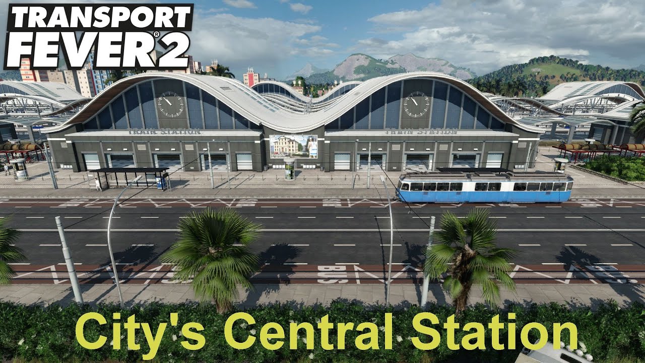 Transport Fever 2 - City's Central Train Station