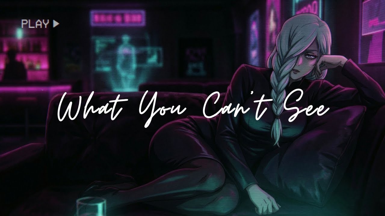 What You Can’t See