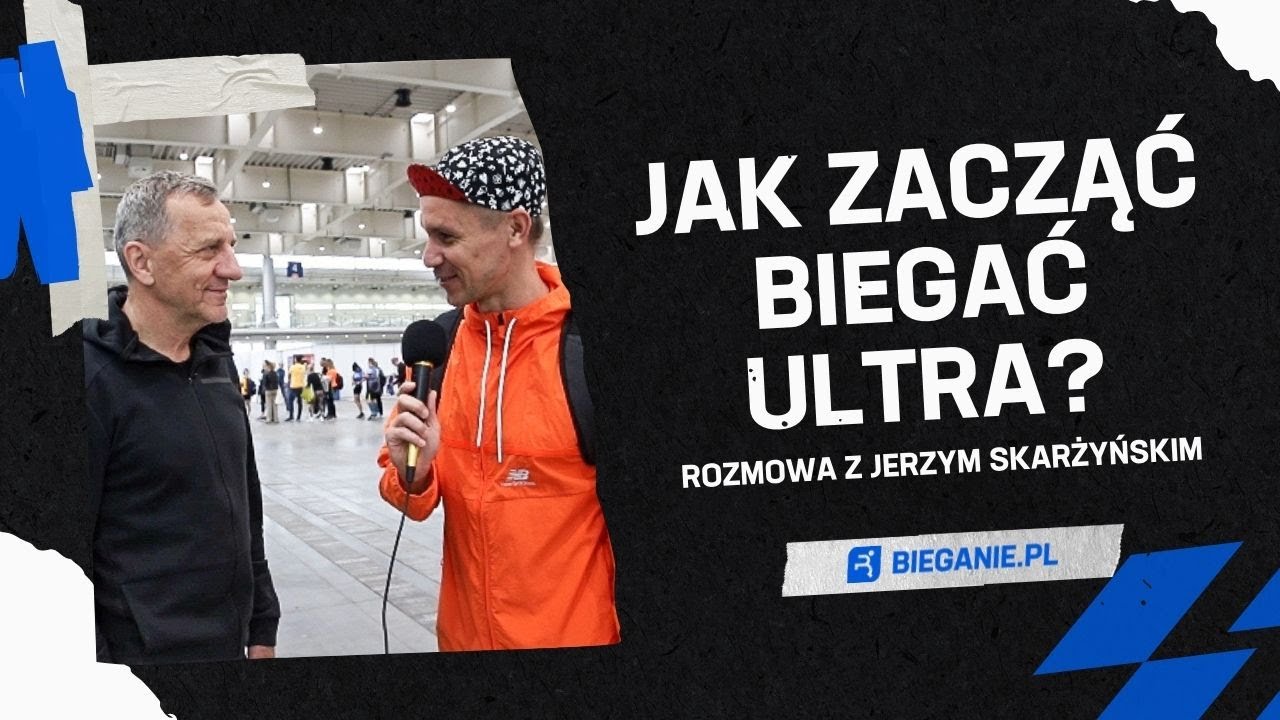 Jerzy Skarżyński: Jak zacząć biegać ultra? 🧐☝️