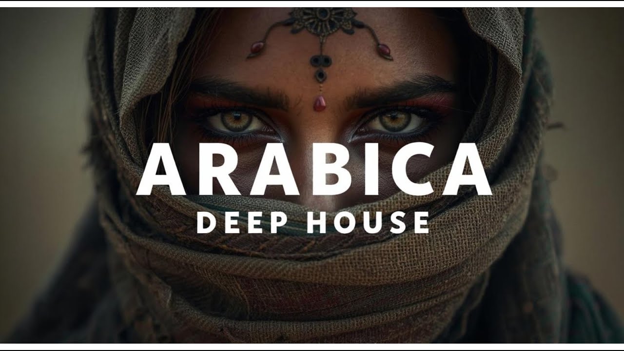 Arabica Deep House 🔥 Arabic Global Anthem | Mystic Desert Vibes 2025