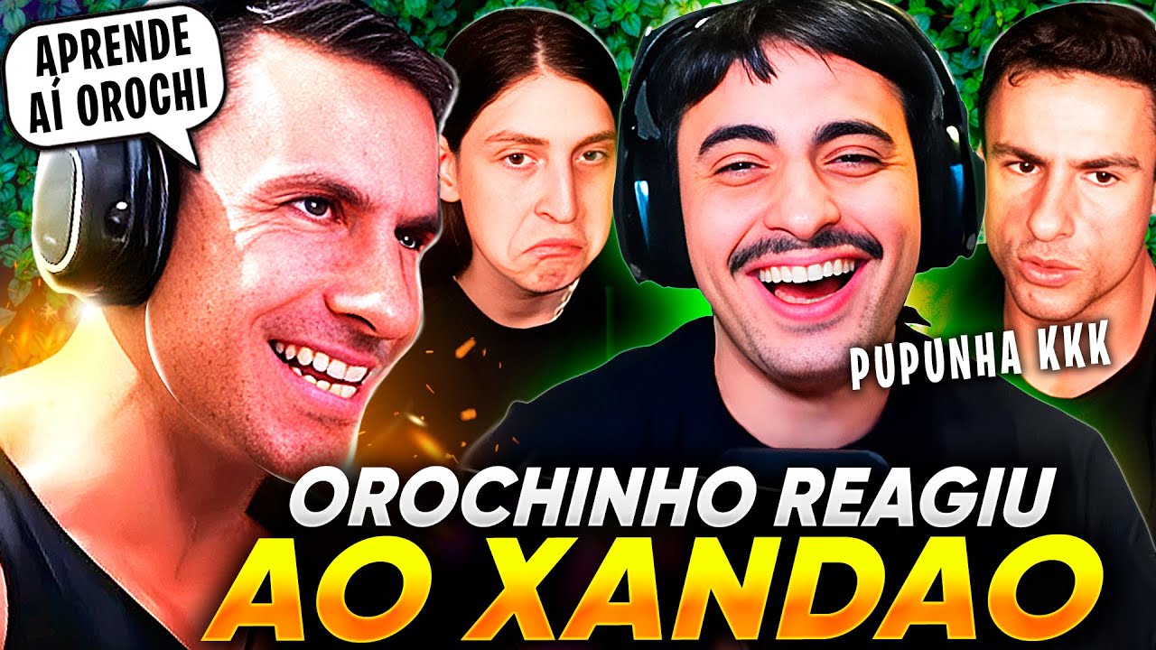 SUPER XANDÃO REAGINDO a OROCHINHO REAGE a FELCA E XANDÃO FALANDO SOBRE A PUPUNHA
