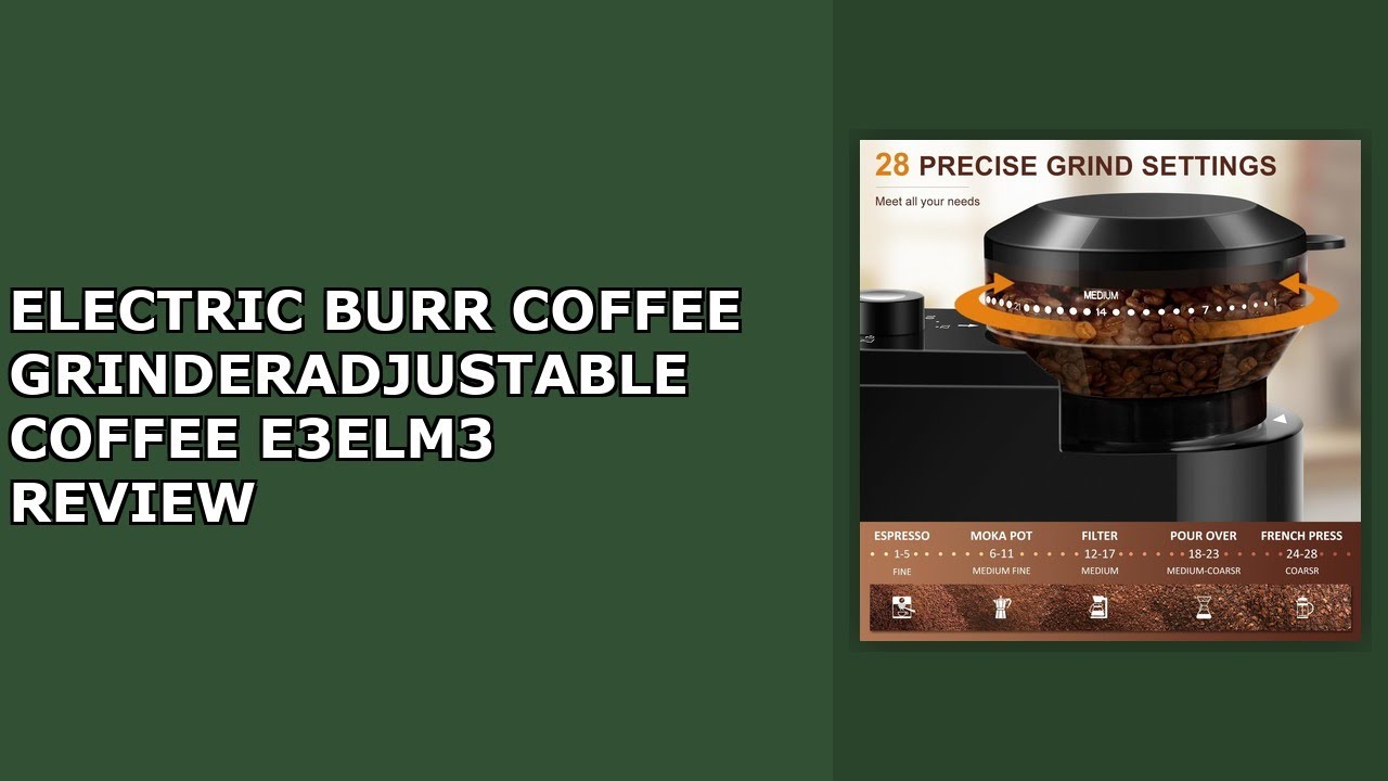 Electric Burr Coffee Grinder,Adjustable coffee grinder with 28 Precise Grind Setting for Review