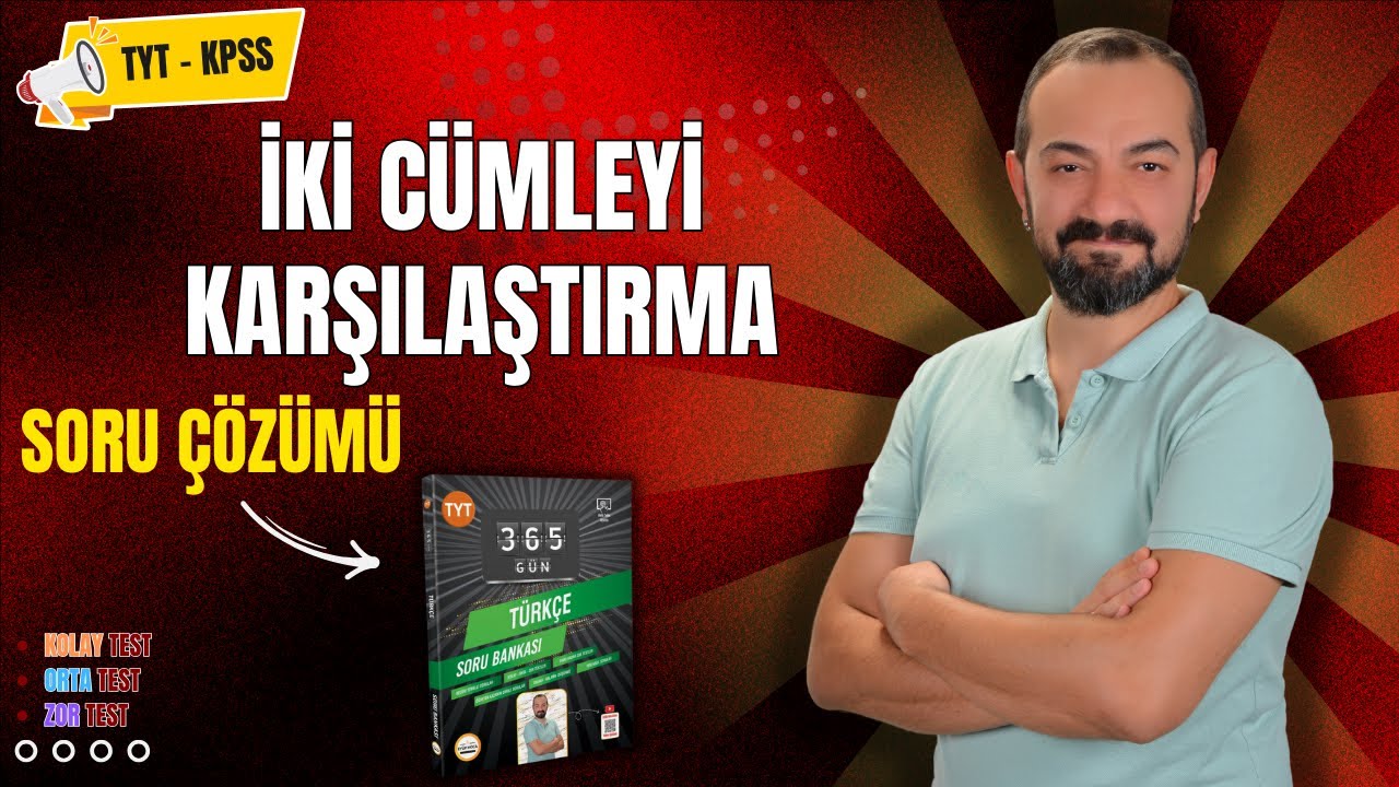 CÜMLEDE ANLAM / İKİ CÜMLEYİ KARŞILAŞTIRMA SORU ÇÖZÜMÜ