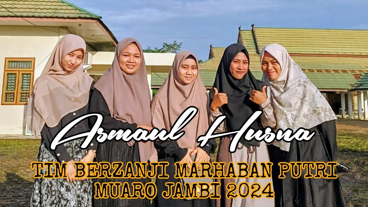 ASMAUL HUSNA - TIM BERZANJI MARHABAN PUTRI MUARO JAMBI 2024