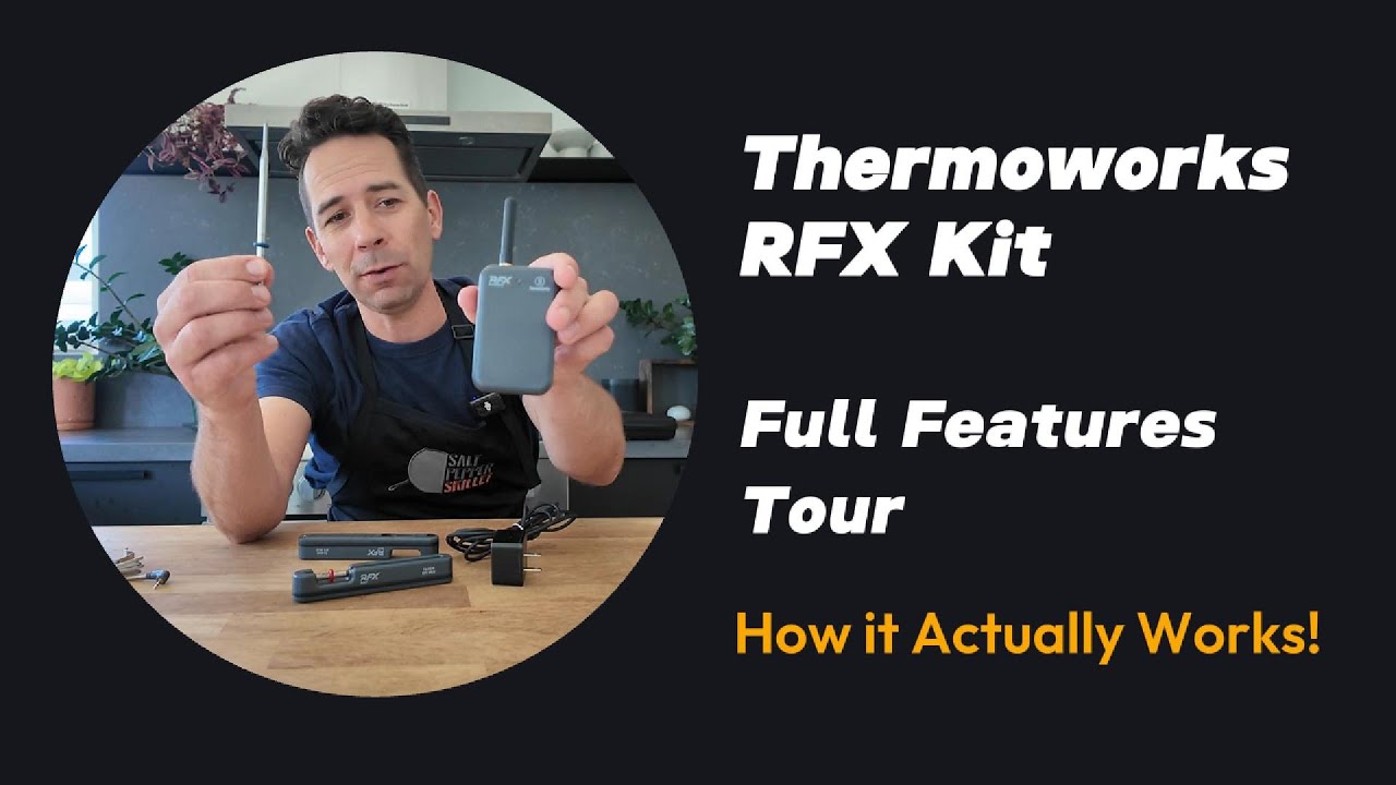 Why You Need a Thermoworks RFX Wireless Thermometer Kit + Full Walkthrough