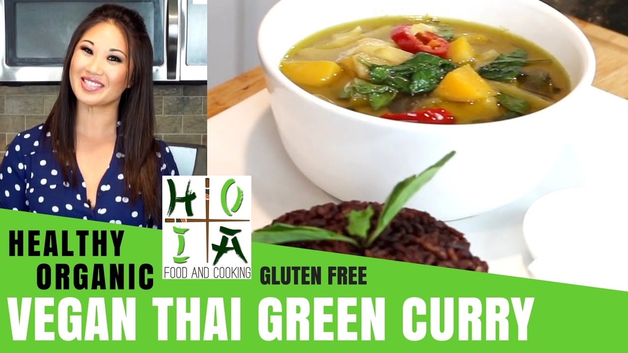 How to Make HEALTHY ORGANIC Vegan Thai Green Curry | Recipe | Diane Yang Kirk | Ep 12