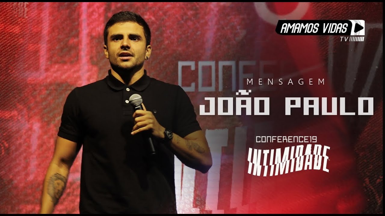 João Paulo | Céu na terra moviment | Conference19 - Intimidade