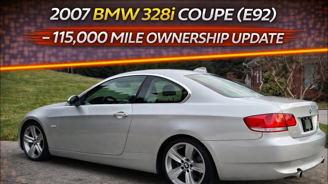 2007 BMW 328i Coupe (E92) -- 115,000 Mile Ownership Update
