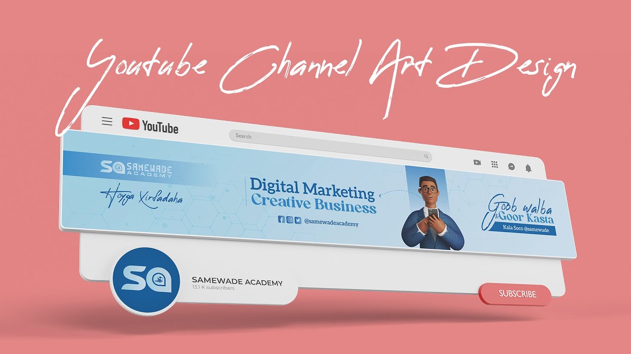 Baro Sida loo Nashqadeeyo Youtube Art Banner | Youtube Art Design