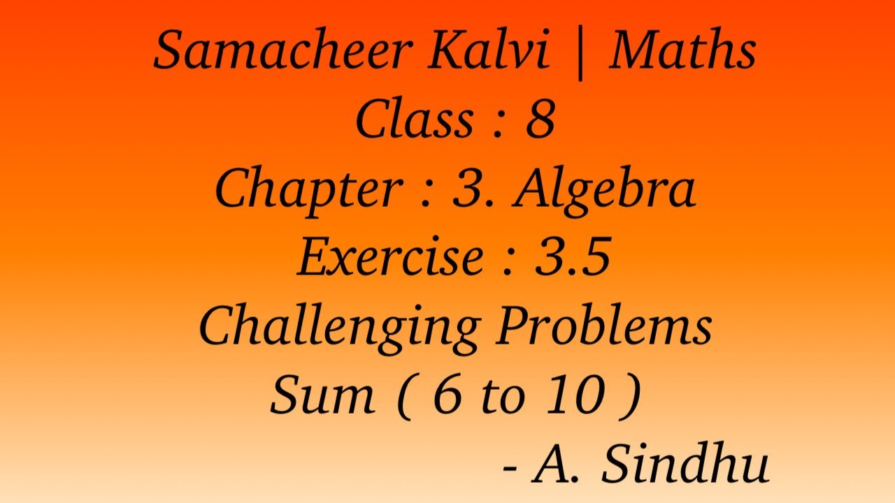 8th Maths Samacheer | Chapter 3 | Algebra | Exercise 3.5 | Challenging Problems | Sum  ( 6 to 10 )