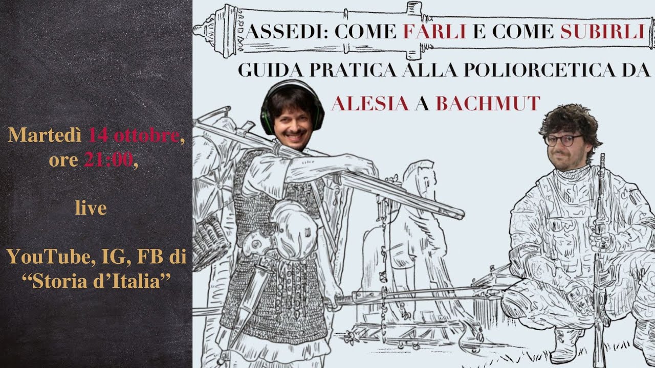 Assedi: come farli e come subirli, guida pratica alla Poliorcetica, con Guido Damini