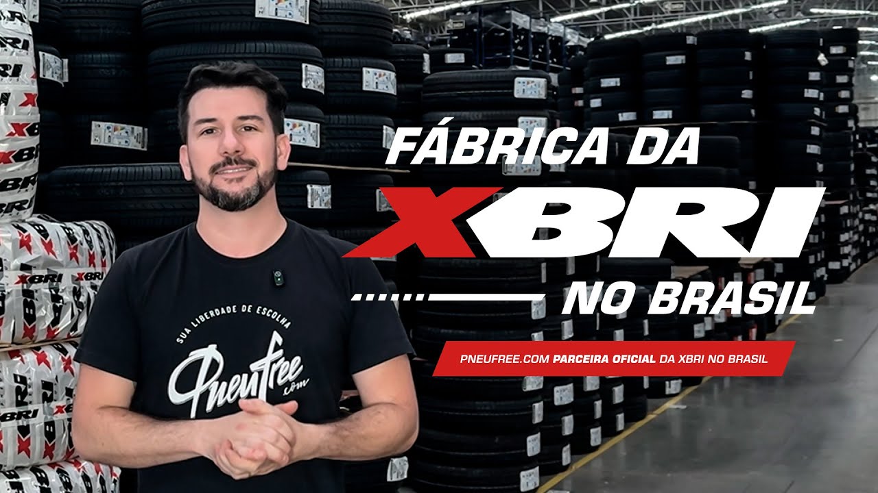 F&aacute;brica da XBRI no Brasil: produ&ccedil;&atilde;o em Ponta Grossa, mais pneus e vantagens na Pneufree.com