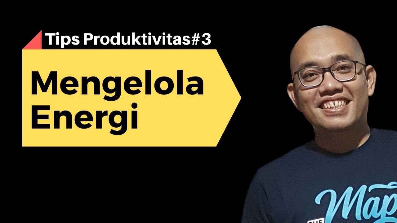 Lupakan Manajemen Waktu, Lakukan Manajemen Energi