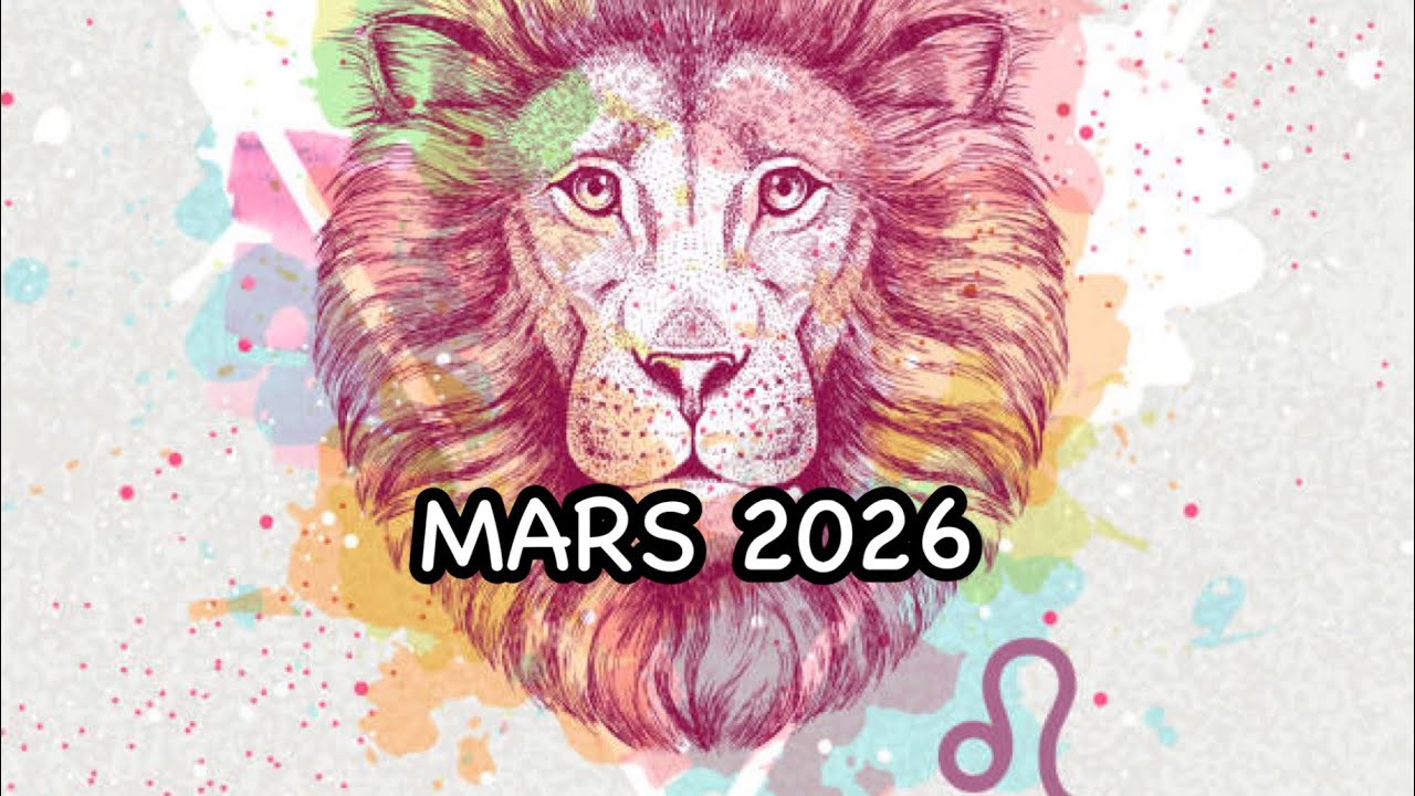 🔮Horoscope tendance du mois de MARS 2026🔮 Lion ♌️ 