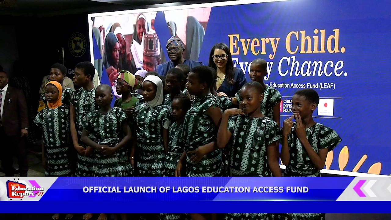 OFFICIAL LAUNCH OF LAGOS EDUCATION ACCESS FUND