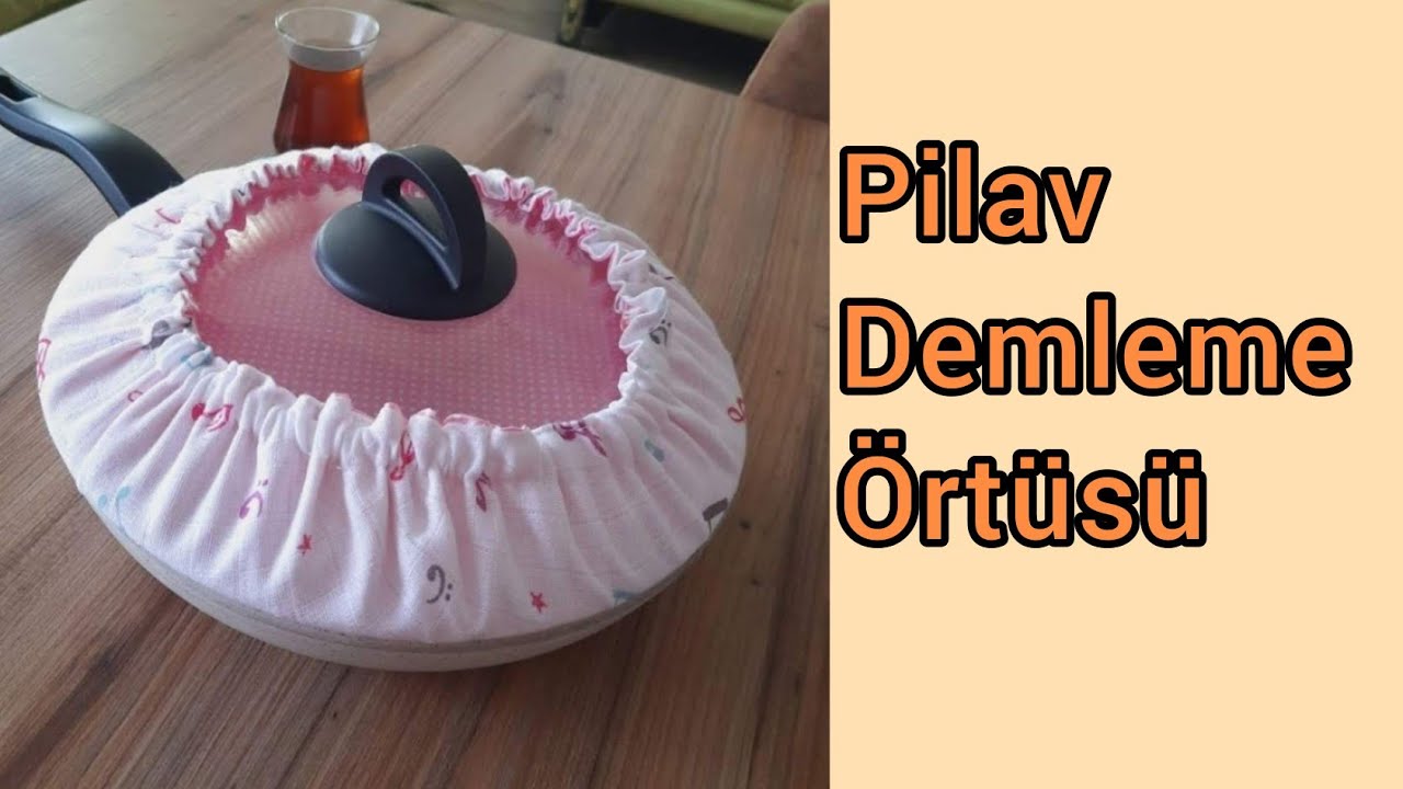 pilav demleme örtüsü/demlematik