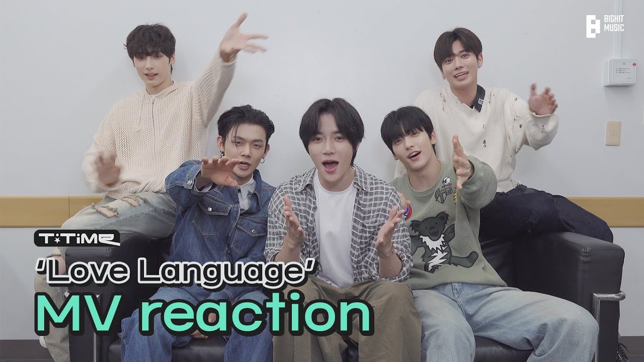 'Love Language' MV reaction | T:TIME | TXT (투모로우바이투게더)