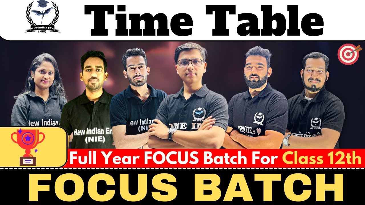 Focus Batch Time Table Class 12th #newindianera #focusbatch