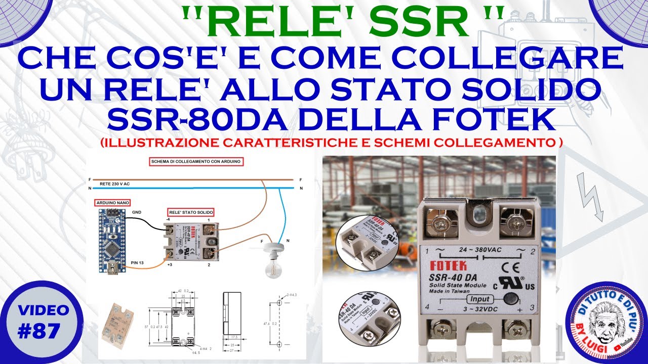 #87 - Che cos'è e come collegare un relè allo stato solido - SSR-80 DA della Fotek