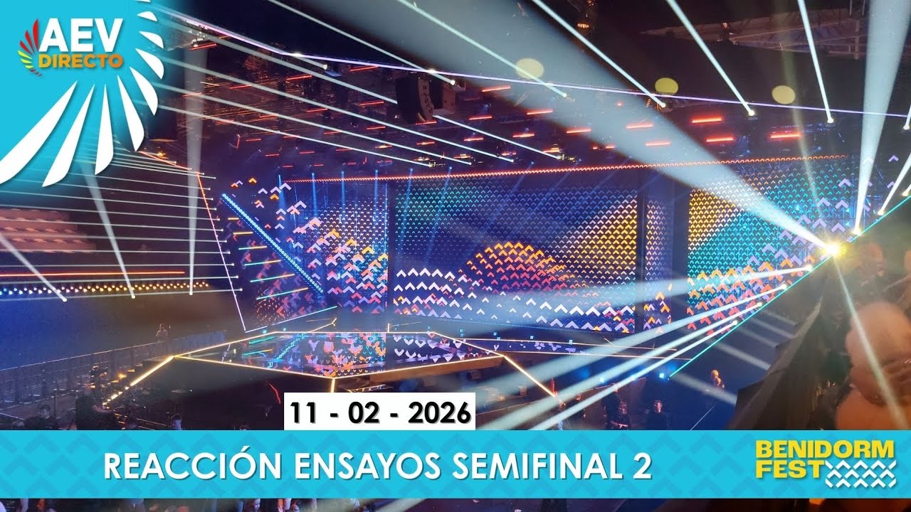 AEV DIRECTO: Reacción a los ensayos de la Semifinal 2 del Benidorm Fest 2026