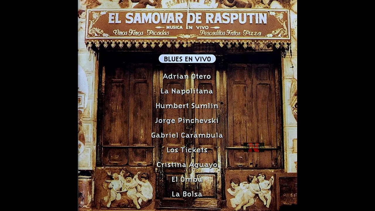 EL SAMOVAR DE RASPUTIN - BLUES EN VIVO (Sonido Mejorado)