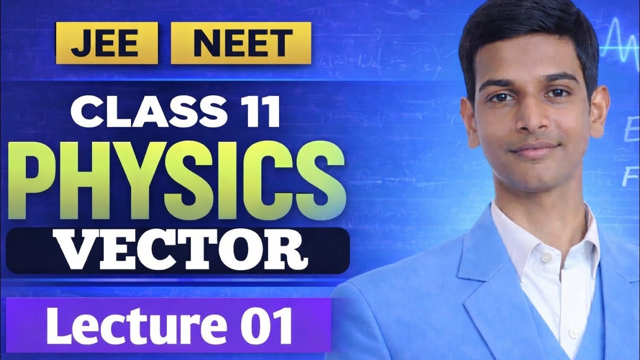 Vector l 📘 Class 11 Physics l Lecture 01 l Maths_lab