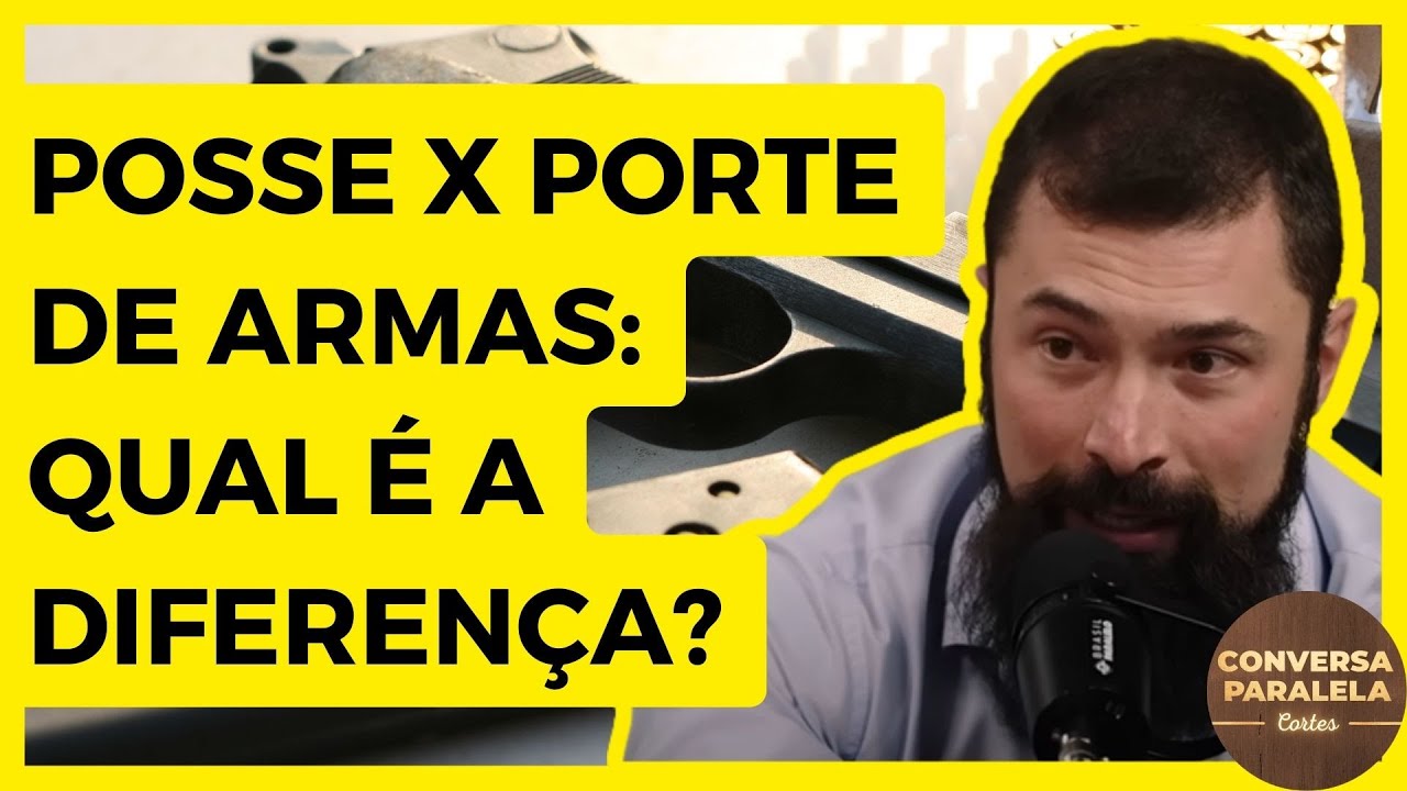 POSSE X PORTE DE ARMAS: QUAL &Eacute; A DIFEREN&Ccedil;A? | SEGURAN&Ccedil;A E CRIMINALIDADE