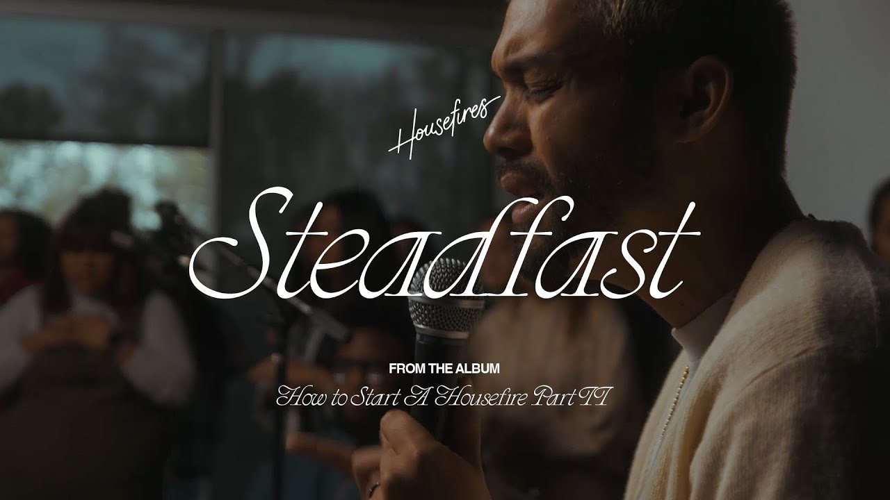 Steadfast Flow feat. Ryan Ellis | Housefires (Official Video)