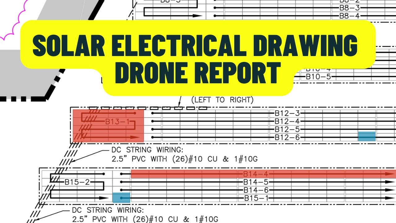 Creating Drone Inspection Reports with Solar Electrical Drawings